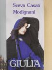 Sveva Casati Modignani - Giulia [antikvár]