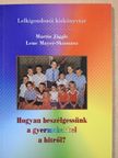 Lene Mayer-Skumanz - Hogyan beszélgessünk a gyermekekkel a hitről? [antikvár]
