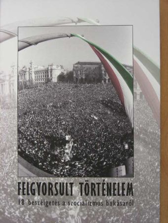Felgyorsult történelem [antikvár]