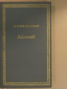 Gustave Flaubert - Salammbo [antikvár]