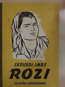 Sarkadi Imre - Rozi [antikvár]