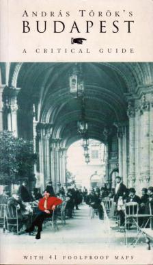 Török András - Budapest - A Critical Guide [antikvár]