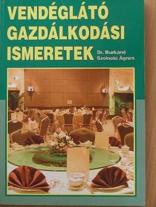 Dr. Burkáné Szolnoki Ágnes - Vendéglátó gazdálkodási ismeretek [antikvár]