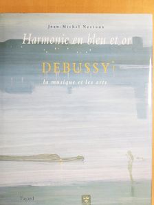 Jean-Michel Nectoux - Harmonie en bleu et or [antikvár]