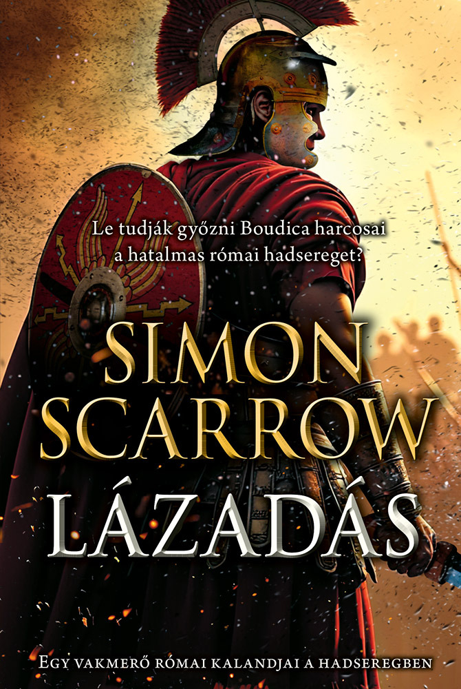 Simon Scarrow - Lázadás [eKönyv: epub, mobi]