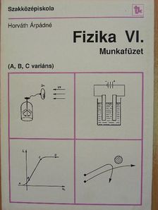 Horváth Árpádné - Fizika VI. [antikvár]