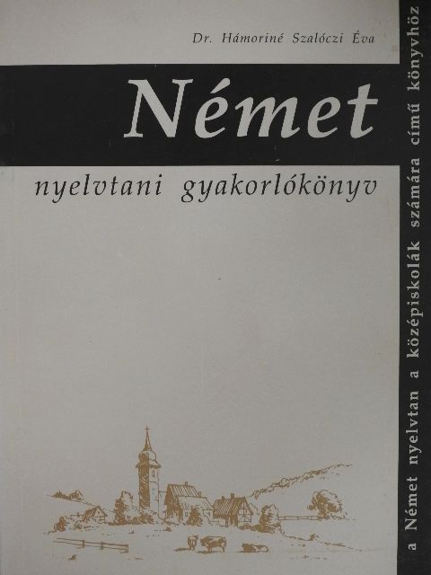 Dr. Hámoriné Szalóczi Éva - Német nyelvtani gyakorlókönyv [antikvár]