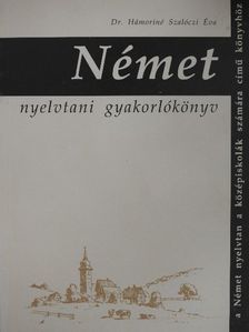 Dr. Hámoriné Szalóczi Éva - Német nyelvtani gyakorlókönyv [antikvár]