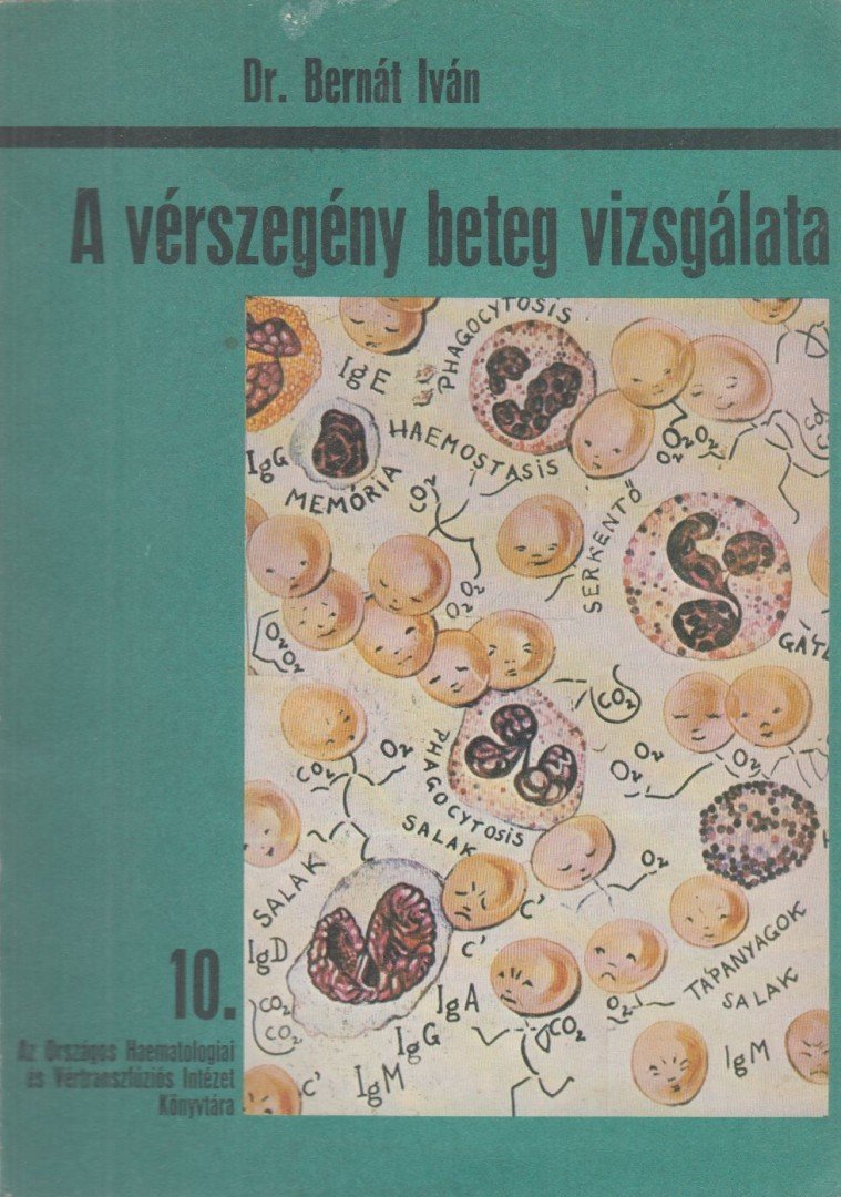 Dr. Bernát Iván - A vérszegény beteg vizsgálata [antikvár]