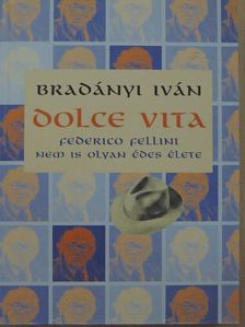 Bradányi Iván - Dolce vita [antikvár]