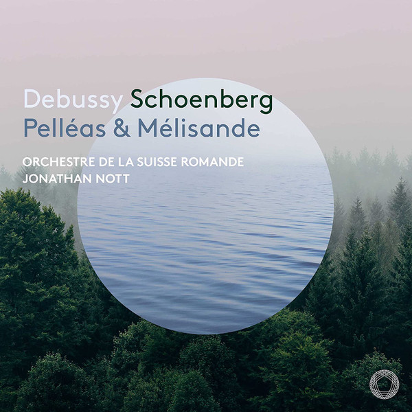 DEBUSSY, SCHOENBERG - PELLÉAS & MÉLISANDE 2 CD, NOTT