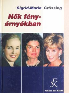 Sigrid-Maria Größing - Nők fényárnyékban [antikvár]
