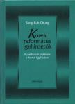 Sung-Kuh Chung - Koreai református igehirdetők [antikvár]