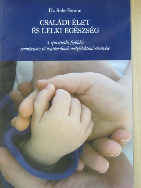 Dr. Süle Ferenc - Családi élet és lelki egészség [antikvár]