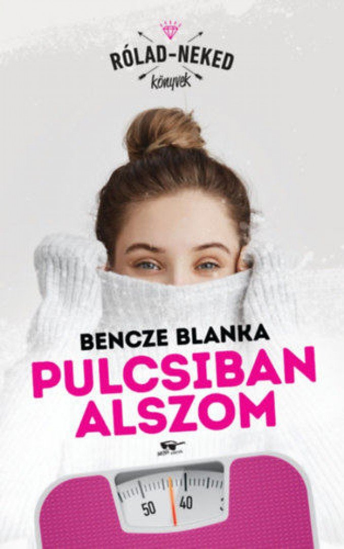 Bencze Blanka - Pulcsiban alszom [antikvár]