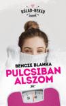 Bencze Blanka - Pulcsiban alszom [antikvár]