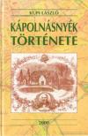 Kupi László - Kápolnásnyék története [antikvár]