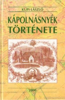 Kupi László - Kápolnásnyék története [antikvár]