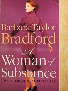 Barbara Taylor Bradford - A Woman of Substance [antikvár]