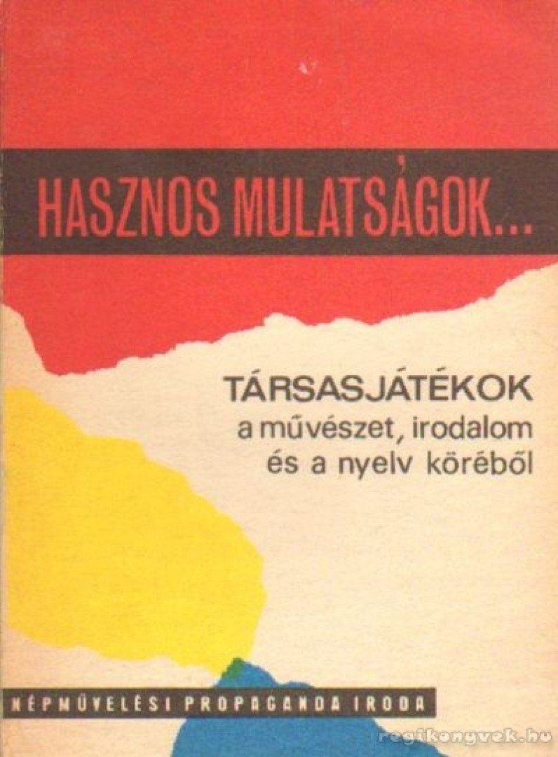 Hársing Lajos - Hasznos mulatságok... - Társasjátékok a művészet, irodalom és a nyelv köréből [antikvár]