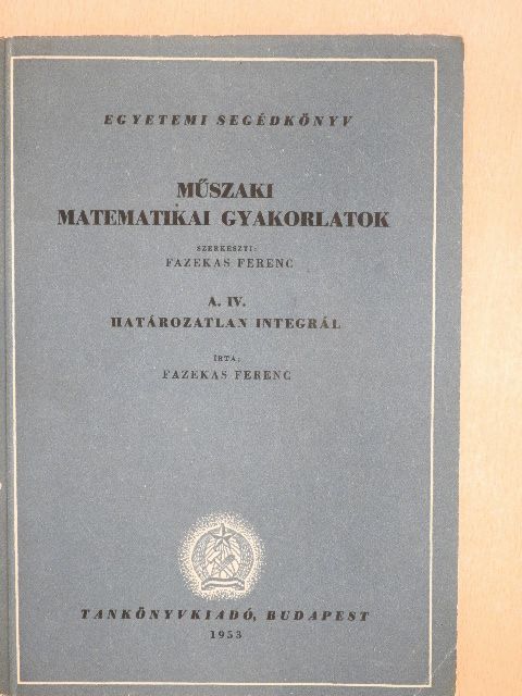 Fazekas Ferenc - Műszaki matematikai gyakorlatok A. IV. [antikvár]
