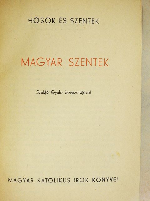 Balanyi György - Hősök és szentek [antikvár]