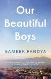 Sameer Pandya - Our Beautiful Boys
