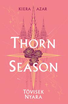 Kiera Azar - Thorn Season - Tövisek nyara