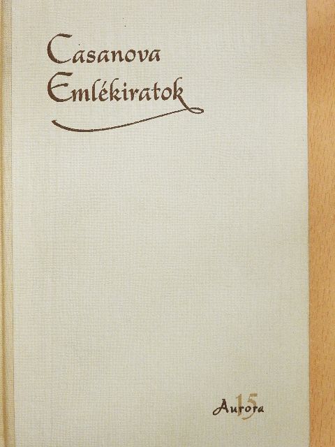 Giacomo Casanova - Emlékiratok [antikvár]