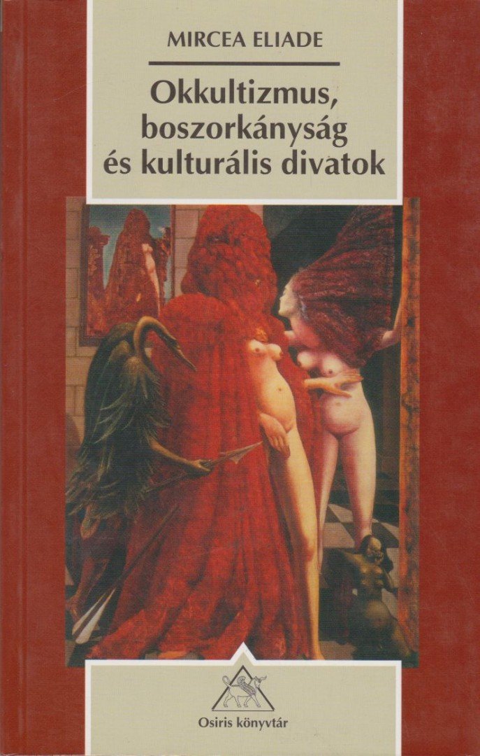 Mircea Eliade - Okkultizmus, boszorkányság és kulturális divatok [antikvár]