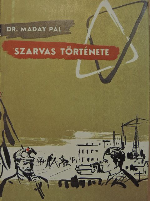 Dr. Maday Pál - Szarvas története [antikvár]
