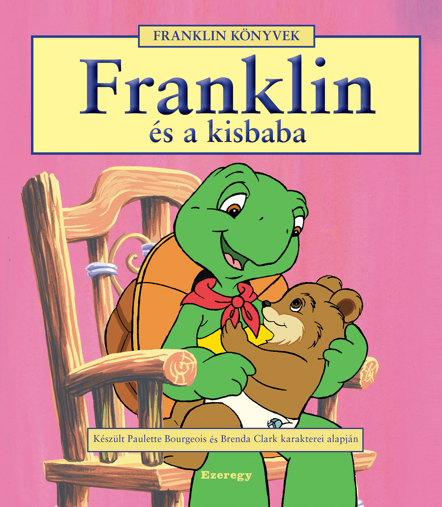 Paulette Bourgeois - Franklin és a kisbaba