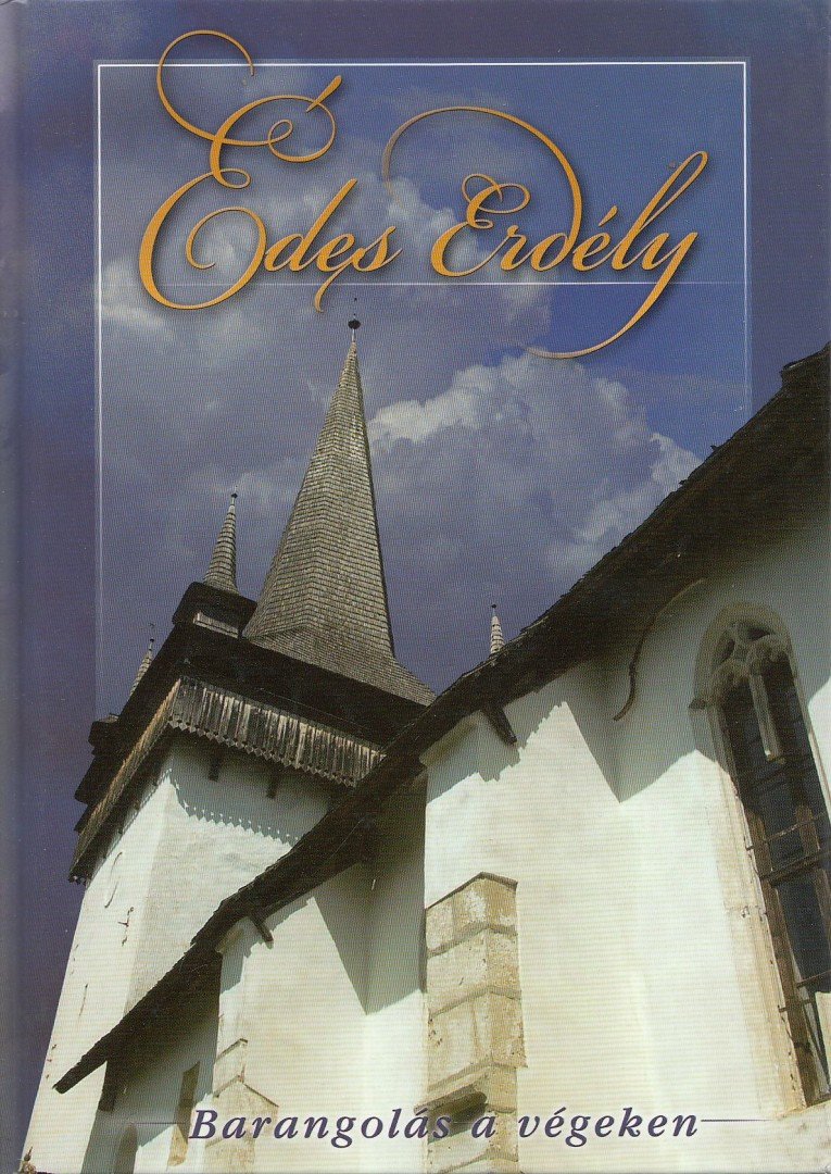 Laszlovszky Katalin, Polgár Ferenc - Édes Erdély [antikvár]