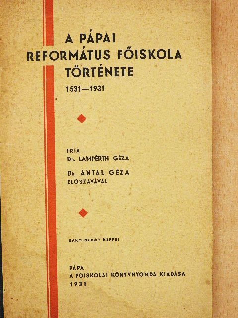 Dr. Lampérth Géza - A pápai református főiskola története [antikvár]