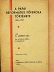 Dr. Lampérth Géza - A pápai református főiskola története [antikvár]