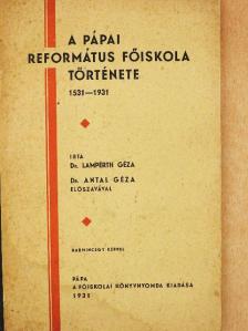 Dr. Lampérth Géza - A pápai református főiskola története [antikvár]