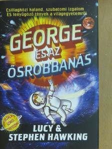 Lucy Hawking - George és az ősrobbanás [antikvár]