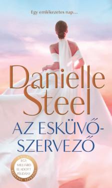 Danielle Steel - Az esküvőszervező