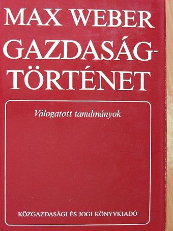 Max Weber - Gazdaságtörténet [antikvár]