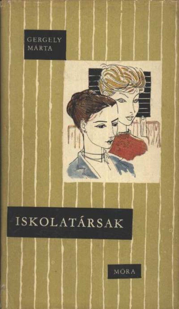 Gergely Márta - Iskolatársak [antikvár]