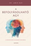 Dr. Amir Raz - A befolyásolható agy