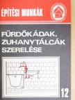Faludi Lórántné - Fürdőkádak, zuhanytálcák szerelése [antikvár]