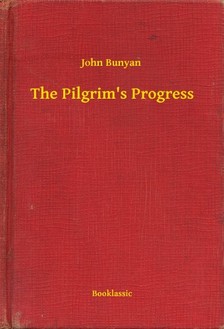 John Bunyan - The Pilgrims Progress [eKönyv: epub, mobi]