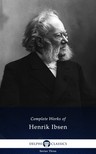 Henrik, Ibsen - Delphi Complete Works of Henrik Ibsen (Illustrated) [eKönyv: epub, mobi]