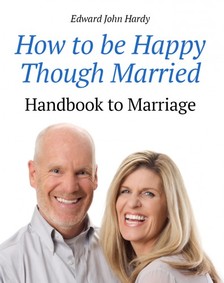 Hardy Edward John - How to be Happy Though Married [eKönyv: epub, mobi]