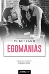 Vi Keeland - Egomániás [eKönyv: epub, mobi]