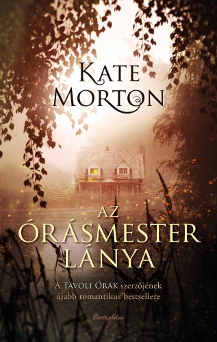 Kate Morton - Az órásmester lánya [eKönyv: epub, mobi]