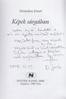 Domokos József - Képek sárgában (dedikált) [antikvár]