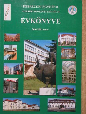 Debreceni Egyetem Agrártudományi Centrum Évkönyve 2001/2002 tanév [antikvár]