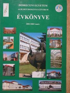 Debreceni Egyetem Agrártudományi Centrum Évkönyve 2001/2002 tanév [antikvár]